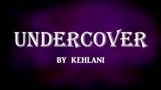 Undercover - Kehlani (Lyrics)