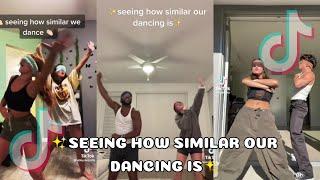 SEEING HOW SIMILAR OUR DANCING IS - FUNNY TIKTOK COMPILATION