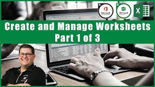 Excel 2016 Exam 77-727 - Create and Manage Worksheets and Workbooks Part 1