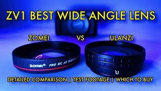 BEST Sony ZV1 WIDE ANGLE Lens? Ulanzi v Zomei | Which to Buy | Test Footage