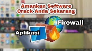 Cara Blokir Aplikasi Crack Dengan Windows Firewall