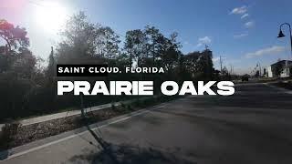 Prairie Oaks Community | Dreamfinders | DR Horton | Saint Cloud, Florida | 4K Driving Around Video