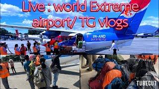 “LIVE: Most Dangerous Flight! Manthali to Lukla - World’s Extreme Airport | TG Vlogs”