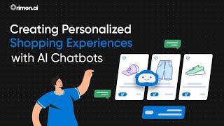 Creating Personalized Shopping Experiences with AI Chatbots