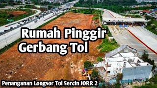 Rumah Terakhir Tol Cijago 3! Penanganan Longsor Tol Sercin JORR 2