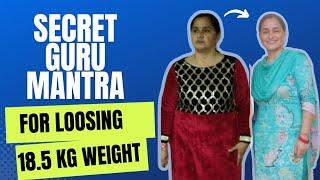 18.5 KG Weight Loss Karo Iss Guru Mantra Se