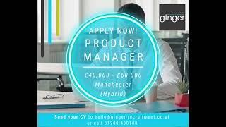 Product Manager | Manchester | Ginger Science, Innovation and Technology