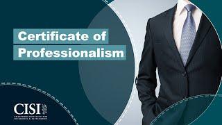 What is the CISI's Certificate of Professionalism?