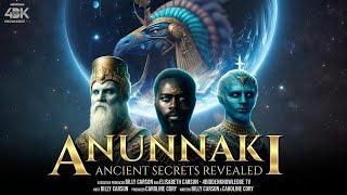 Anunnaki: Ancient Secrets Revealed - Hosted by Billy Carson