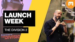 The Division 2 launch week - A Massive road to launch