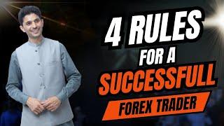 4 rules for a successful forex trader | 4 Rules for success in Forex Trading MUST WATCH for Success!