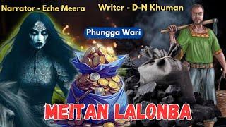 Meitan Lalonba || ️DN- Khuman || Eche Meera || Heirang Leirang || Phunga Wari