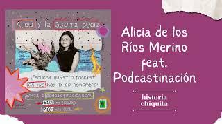 Podcast | Alicia de los Ríos Merino feat  Podcastinación