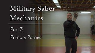 Military Saber Mechanics : Part 3 - Primary Parries