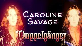 Caroline Savage -- Doppelgänger