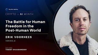 Erik Voorhees: The Battle for Human Freedom in the Post-Human World | Crypto x AI Event