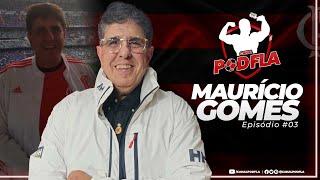 MAURÍCIO GOMES - PodFla #3