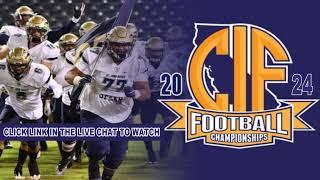 Newbury Park vs Murrieta Valley Live Stream 2024 CIF Football Championships Full Game