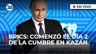  BRICS EN VIVO | Comenzó el DÍA 2 de la 16.ª Cumbre de los BRICS en Kazán