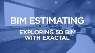 BIM Estimating: Exploring 5D BIM with Exactal | The B1M