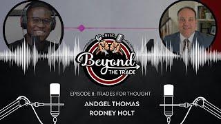 Beyond the Trade Episode 8 │Trades for Thought