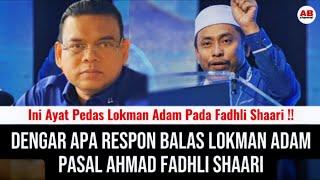 Dengar apa respon balas Lokman adam