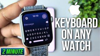 How to Use Keyboard on Apple Watch [Any Series]