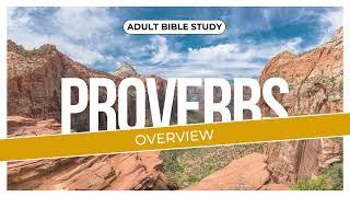 Adult Bible Study | Proverbs: Overview | Erick Waweru