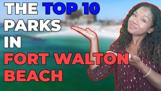 What are the Best Parks in Fort Walton Beach Florida? | Moving to Fort Walton Beach Florida