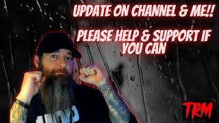 GOOD NEWS!!  ANOTHER UPDATE ON MYSELF AND THE CHANNEL!  PLEASE HELP AND SUPPORT!