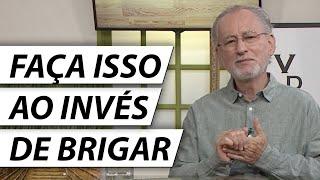 4 TÉCNICAS PARA RESOLVER CONFLITOS  (Em Casa, No Trabalho, Etc) - Dr. Cesar Vasconcellos Psiquiatra