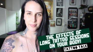 TATTOO TALK | Large Tattoo Sessions & Their Effects on the Human Body! | HayleeTattooer