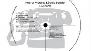 Hector Moralez & Eddie Leader - No Shame (Sascha Dive's NY Dub) - Hudd Traxx