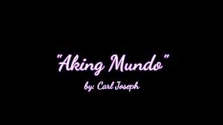 Aking Mundo - Carl Joseph (Original Composition)