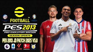 BEST PATCH SEASON UPDATE 2024-2025 FOR PES 2013 SUMMER TRANSFERS