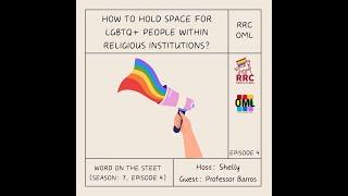 S7 Ep 4: How do we Hold Space for LGBTQ+ in Religious Institutions?