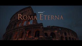 Visit Rome - ROMA ETERNA (Rome, The Eternal City)