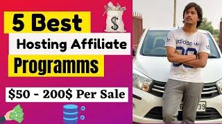 5 Best Hosting Affiliate Programs For Beginners To Earn 2000$ Per Month | $50 to 200$ Per Sale