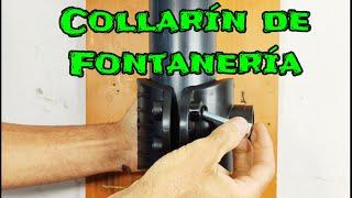 COMO COLOCAR UN COLLARÍN DE FONTANERÍA, ¿ QUÉ ES UN COLLARÍN ?.