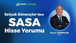 Selçuk Gönençler'den SASA Yorumu "28 Kasım 2024" | İnfo Yatırım