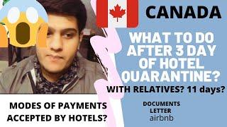 WHAT TO DO AFTER 3 DAYS HOTEL QUARANTINE CANADA? DOCUMENTS & BOOKINGS? PAYMENT MODES ACCEPTED-HOTELS