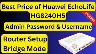 How to setup Huawei ONT | How to configuration hg8240h5 bridge mode | Best price internet router