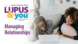 Lupus & You: Managing Relationships