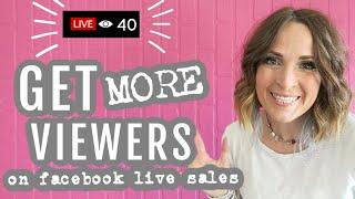 How to Get More Viewers on Facebook Live Sales