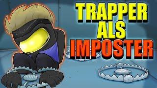 TRAPPER ALS IMPOSTOR 🪤 -  Among Us 