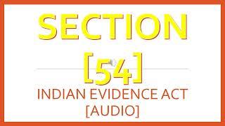 SECTION 54 INDIAN EVIDENCE ACT #law#new#india