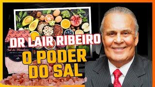 O PODER DO SAL + SEGREDO REVELADO • Dr Lair Ribeiro #saudenatural #lairribeiro #sal