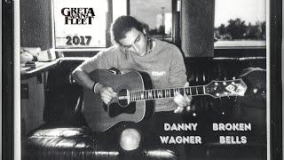 Broken Bells - Danny Wagner from Greta Van Fleet (2017)