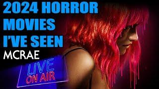 MCRAE LIVE #301 - 2024 Horror Movies I've Seen.