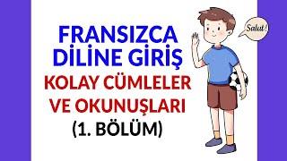 01 - Fransızca Diline Başlamak İçin Kolay Cümleler Ve Okunuşları